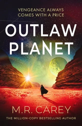 Outlaw Planet - M. R. Carey