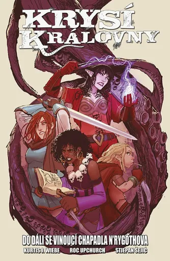 Krysí královny 2 - Do dáli se vinoucí chapadla N´Rygothova - Kurtis J. Wiebe, Upchurch Roc