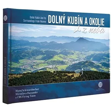 Dolný Kubín a okolie z neba (978-80-8144-295-7)