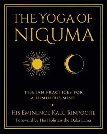 The Yoga of Niguma - Loew Michelle, Rinpoche Kalu