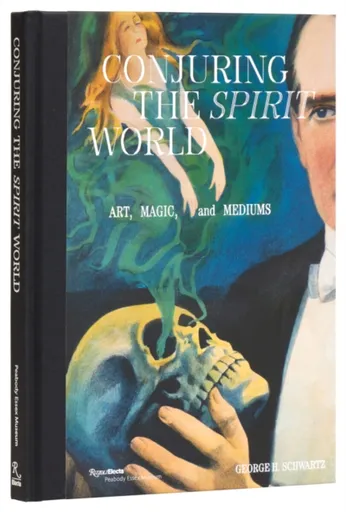 Conjuring the Spirit World - David Copperfield, George Schwartz