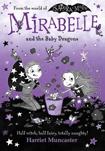 Mirabelle and the Baby Dragons - Harriet Muncaster