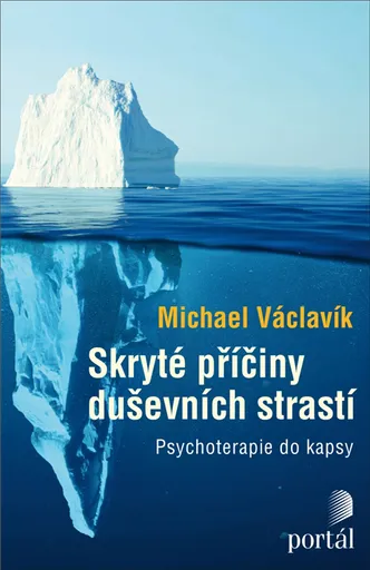 Skryté příčiny duševních strastí - Michael Václavík