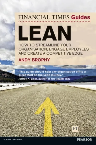 Financial Times Guide to Lean, The - Andy Brophy