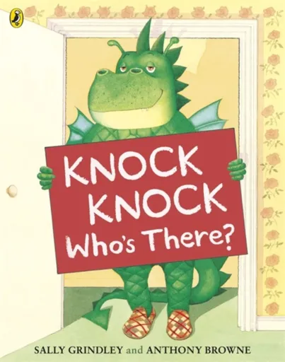 Knock Knock Who's There? - Sally Grindley