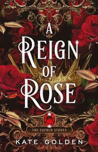 A Reign of Rose - Kate Golden