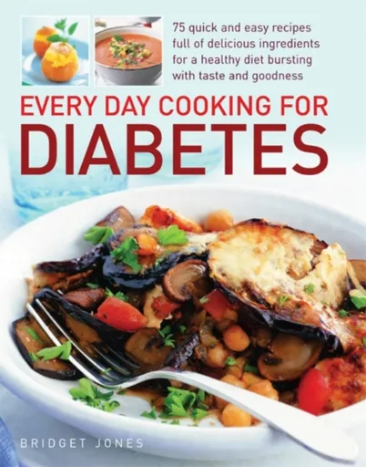 Every Day Cooking for Diabetes - Bridget Jones