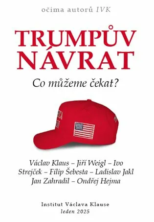 Trumpův návrat - Co můžeme čekat? - Václav Klaus