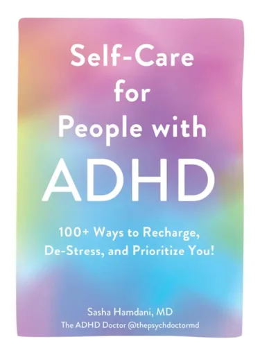 Self-Care for People with ADHD - Sasha Hamdani