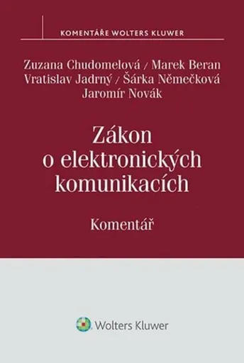 Zákon o elektronických komunikacích - Komentář - Zuzana Chudomelová