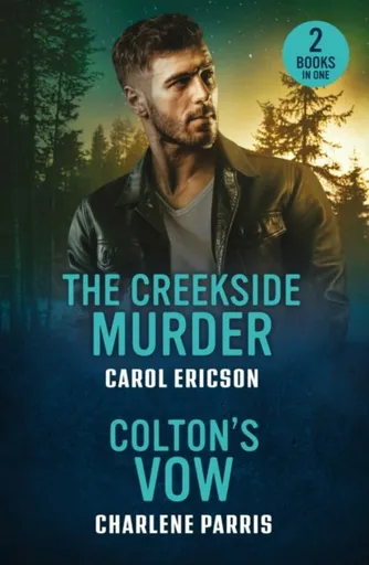 The Creekside Murder / Colton's Vow - Carol Ericson, Charlene Parris