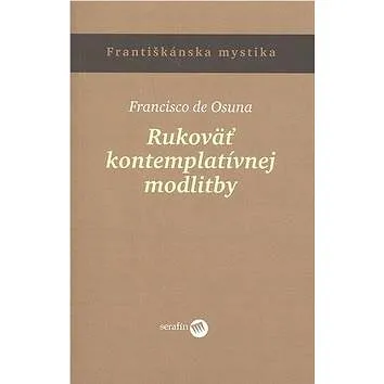 Rukoväť kontemplatívnej modlitby (80-8081-052-4)