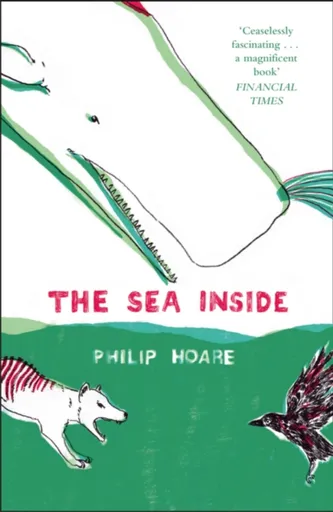 The Sea Inside - Philip Hoare