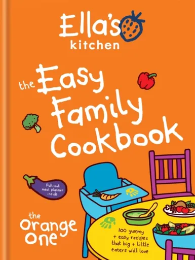 Ella's Kitchen: The Easy Family Cookbook - Ella's Kitchen