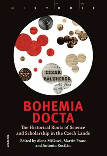 Bohemia docta - Martin Franc, Antonín Kostlán, Alena Míšková