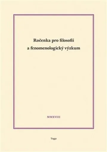 Ročenka pro filosofii a fenomenologický výzkum 2018 - Ladislav Benyovszky, Josef Matoušek