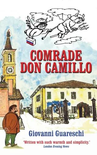 Comrade Don Camillo - Giovanni Guareschi