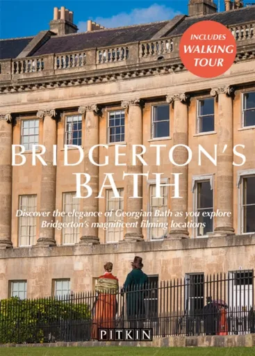 Bridgerton's Bath - Antonia Hicks