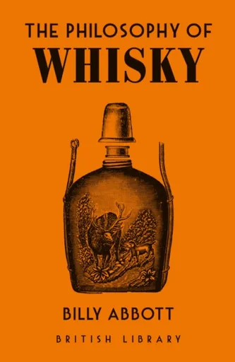 The Philosophy of Whisky - Billy Abbott