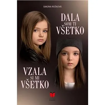 Vzala si mi všetko + Dala som ti všetko (978-80-8214-111-8)