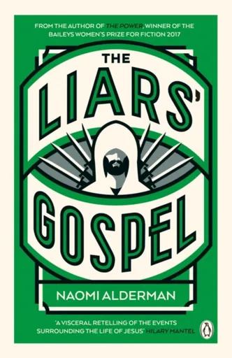 The Liars' Gospel - Naomi Aldermanová