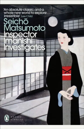 Inspector Imanishi Investigates - Seicho Matsumoto