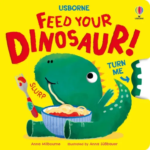 Feed your Dinosaur - Anna Milbourneová