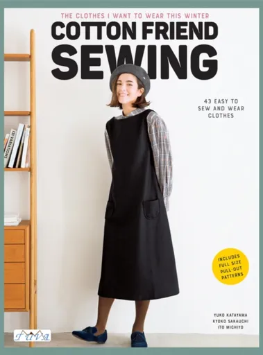 Cotton Friend Sewing - Kyoko Sakauchi, Yuko Katayama, Michiyo Ito