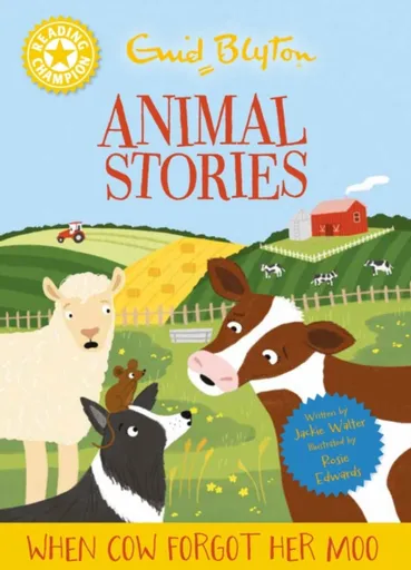 Reading Champion: Enid Blyton animal stories: When Cow Forgot Her Moo - Jackie Walter
