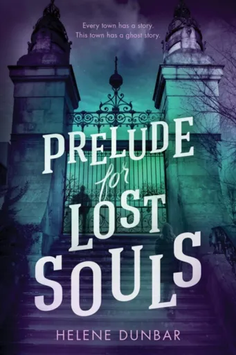 Prelude for Lost Souls - Helene Dunbar