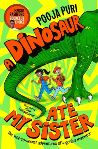 A Dinosaur Ate My Sister - Pooja Puri