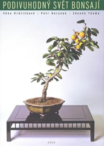 Podivuhodný svět bonsají - Petr Herynek, Věna Hrdličková, Miroslav Pinc