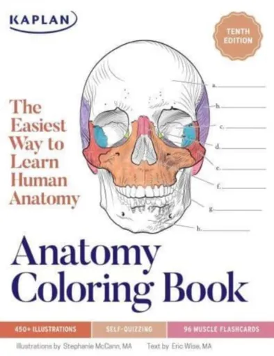 Anatomy Coloring Book with 450+ Realistic Medical Illustrations with Quizzes for Each - Eric Wise, Stephanie McCann