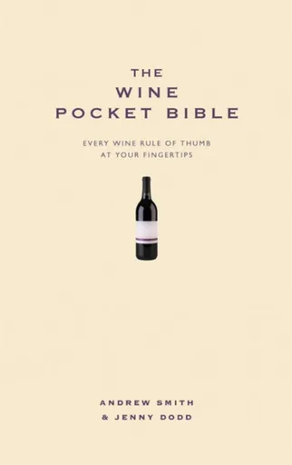 The Wine Pocket Bible - Smith Andrew, Jenny Dodd