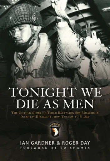 Tonight We Die As Men - Ian Gardner, Roger Day