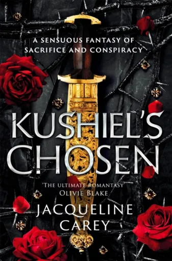 Kushiel's Chosen - Jacqueline Careyová