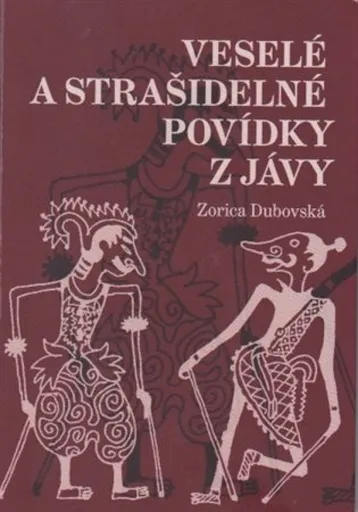 Veselé a strašidelné povídky z Jávy - Zorica Dubovská