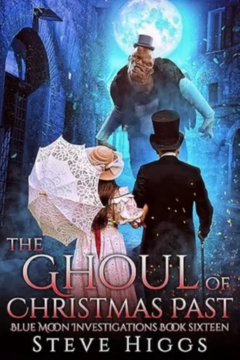 The Ghoul of Christmas Past - Steve Higgs