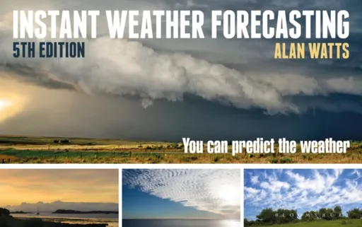 Instant Weather Forecasting - Alan Watts