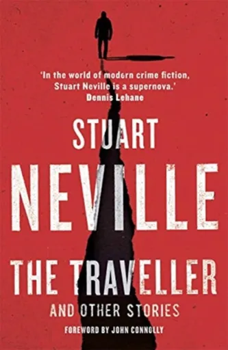 The Traveller and Other Stories - Stuart Neville