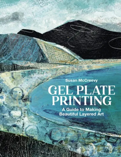 Gel Plate Printing - Susan McCreevy