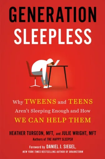 Generation Sleepless - MFT Heather Turgeon, MFT Julie Wright