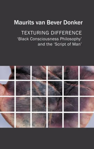 Texturing Difference - Maurits  van Bever Donker