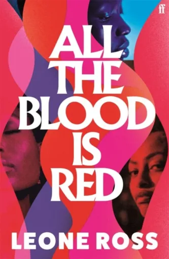 All the Blood is Red - Leone Ross