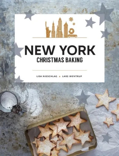 New York Christmas Baking - Lars Wentrup, Lisa Nieschlag
