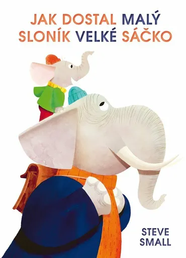 Jak dostal malý sloník velké sáčko - Small Steve