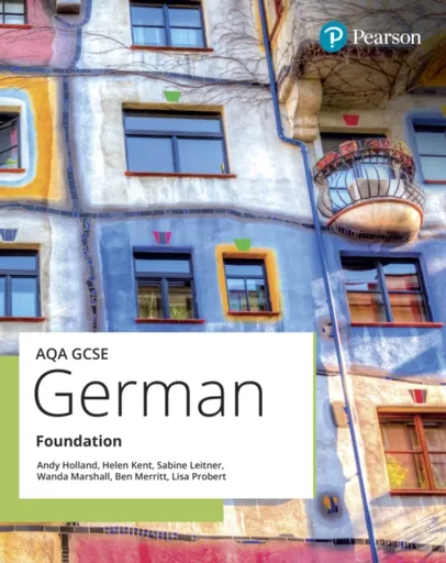 AQA GCSE German Foundation Student Book - Lisa Probert, Andy Holland, Wanda Marshall, Sabine Leitner, Ben Merritt