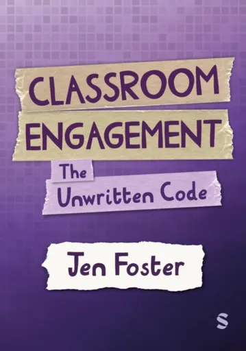 Classroom Engagement: The unwritten code - Jen Foster