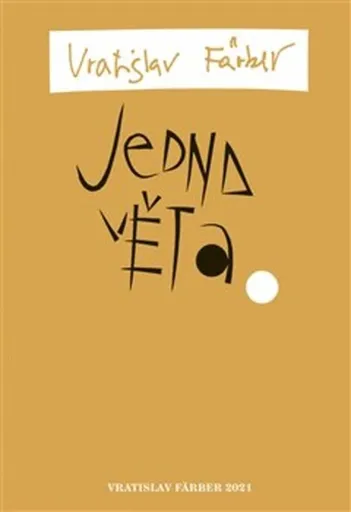 Jedna věta: Vratislav Färber - Vratislav Färber