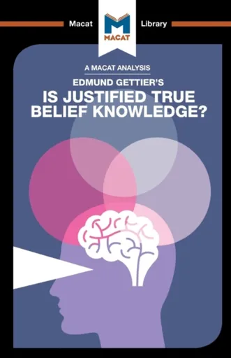 An Analysis of Edmund Gettier's Is Justified True Belief Knowledge? - Jason Schukraft
